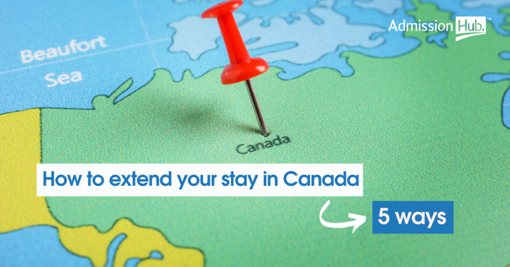 How to extend your stay in Canada