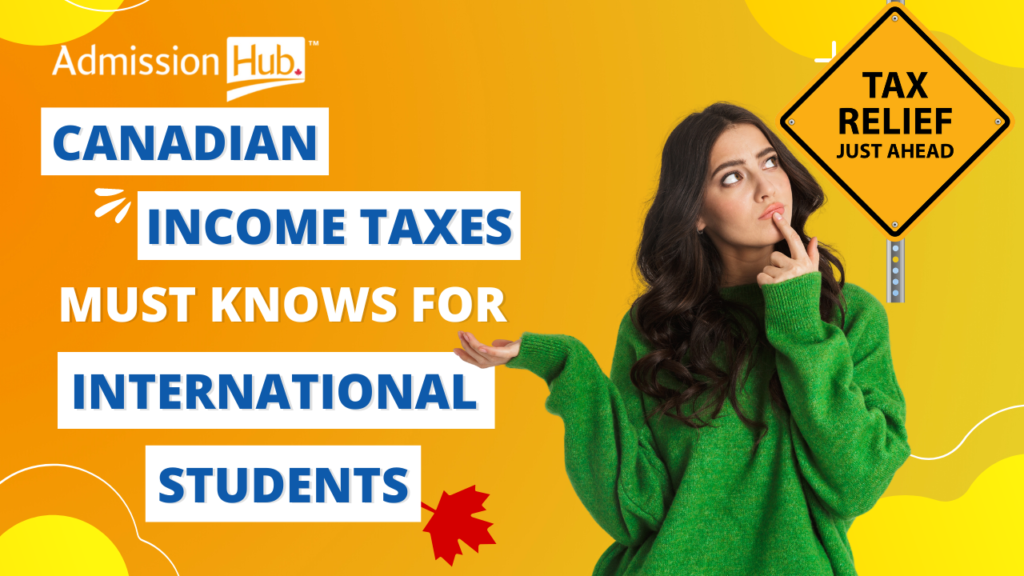 What International students should know about Canadian income taxes